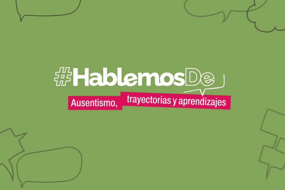 El CGE suma un nuevo eje a la campaña #HablemosDe para fortalecer la asistencia escolar